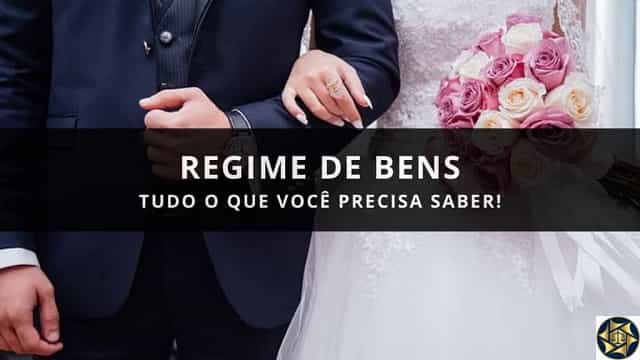 REGIME DE BENS – QUAL ESCOLHER ANTES DE CASAR