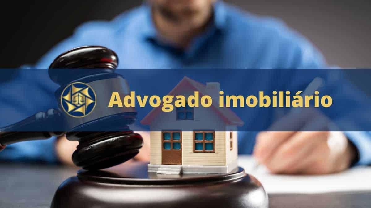 Advogado Imobiliário Saiba Tudo Sobre Ele 2023 5635