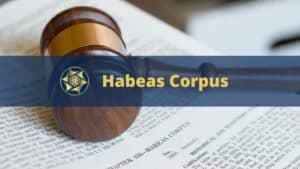 Habeas Corpus: preventivo, liberatório, o que é e quando cabe? Habeas Corpus