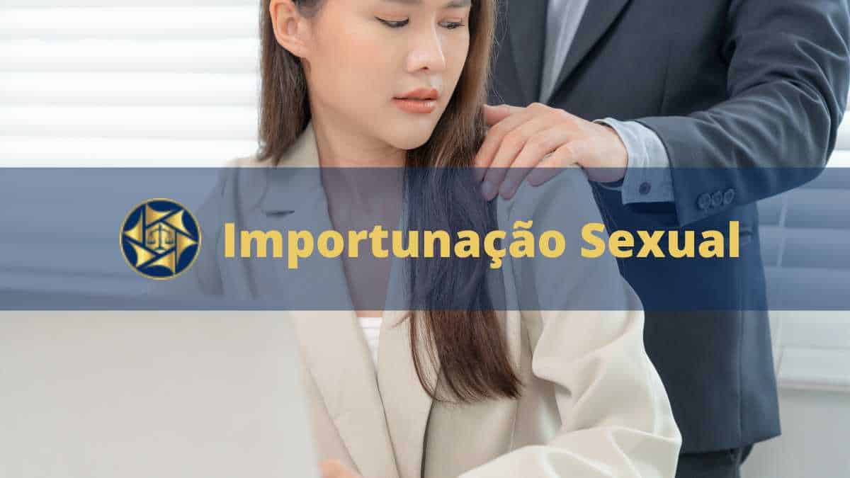 Importunação Sexual Tudo O Que Você Precisa Saber