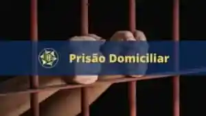 Prisão Domiciliar